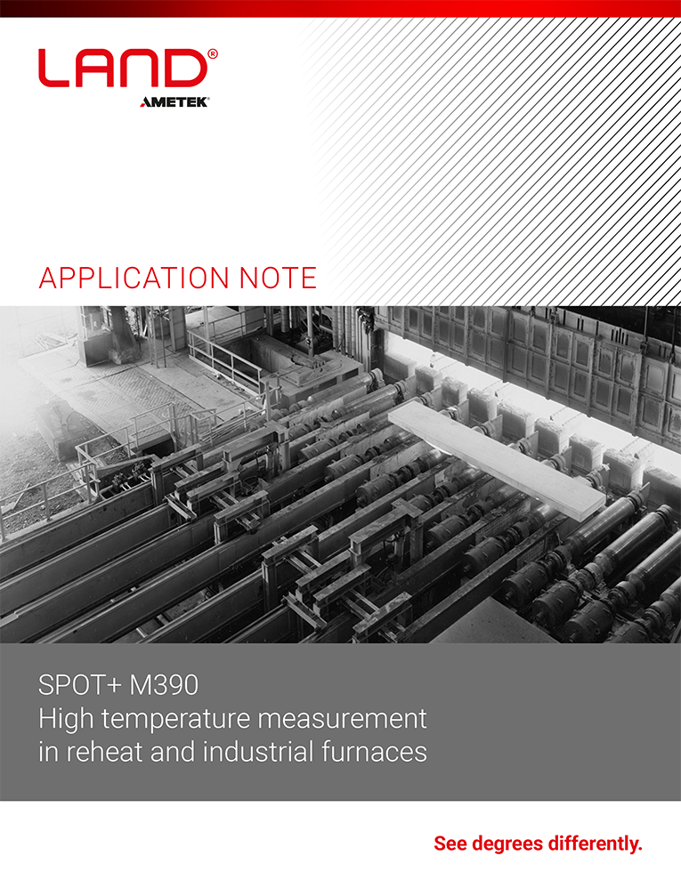 SPOT+ M390 HIGH-TEMPERATURE MEASUREMENT IN REHEAT AND INDUSTRIAL FURNACES