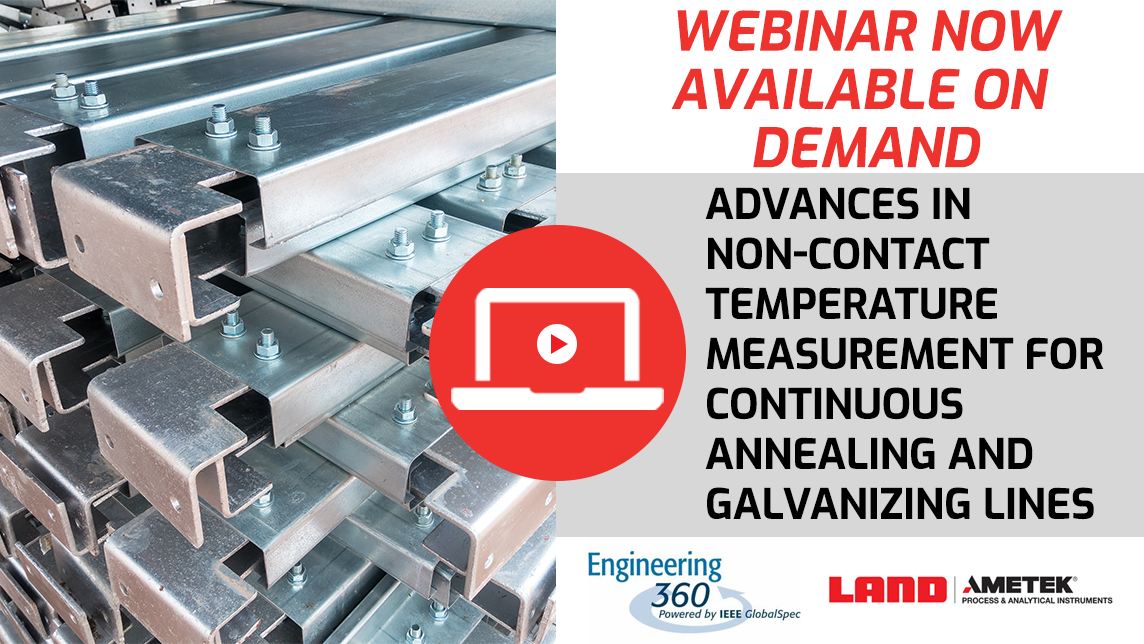 Webinar now available on demand - Advances in Non-Contact Temperature Measurement for Continuous Annealing and Galvanizing Lines