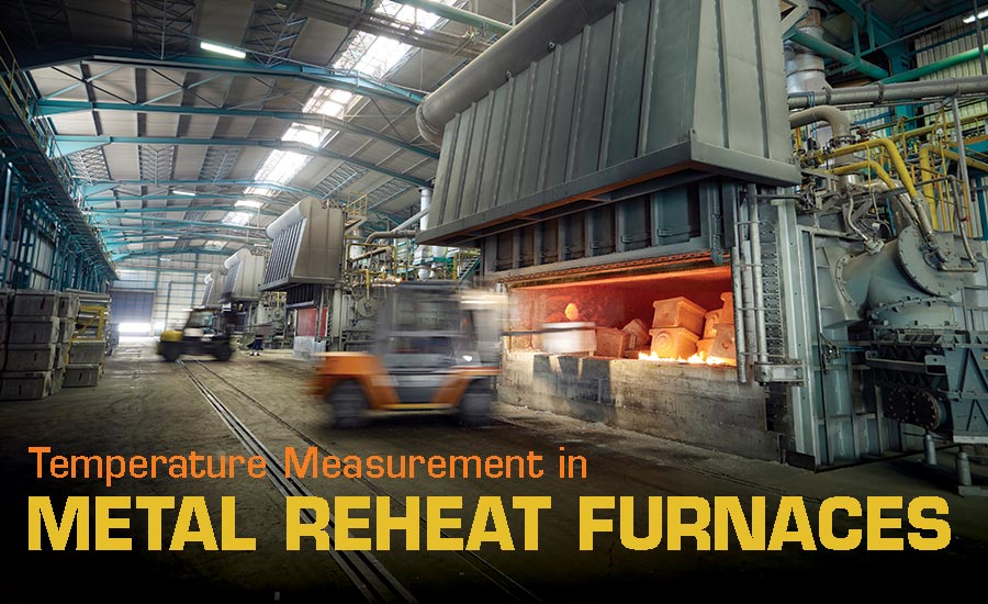 Process Heating - Temperature Measurement in Metal Reheat Furnaces